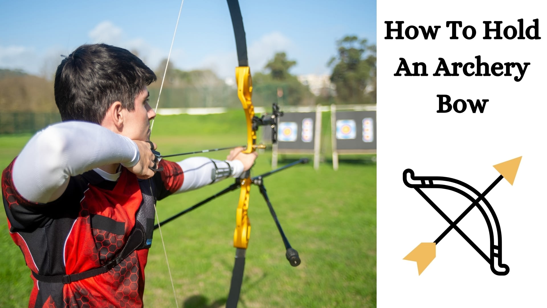 How To Hold An Archery Bow