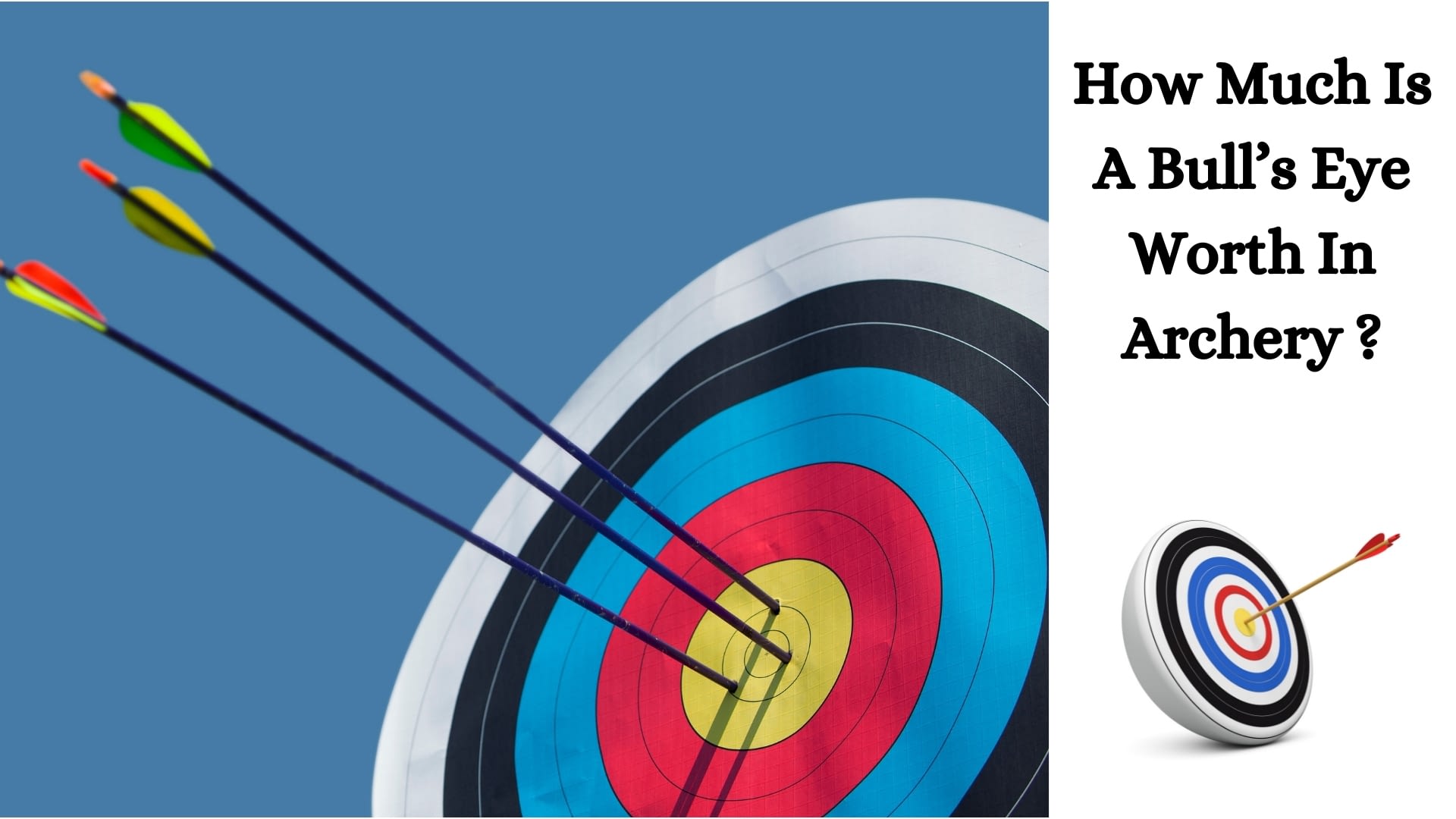 How Much Is A Bull’s Eye Worth In Archery