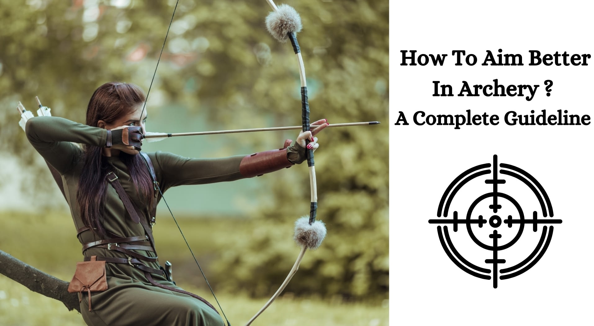 How To Aim Better In Archery? A Complete Guideline